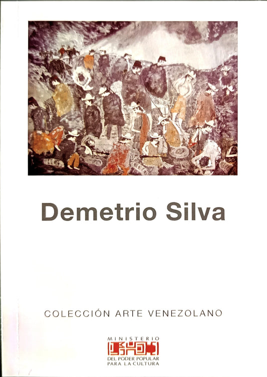 Demetrio Silva. Colección Arte Venezolano. Nº 69