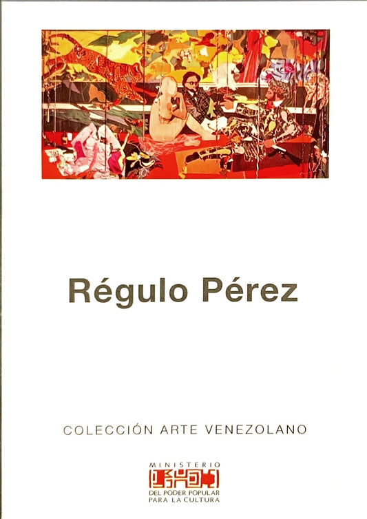 Régulo Pérez. Colección Arte Venezolano. Nº 79