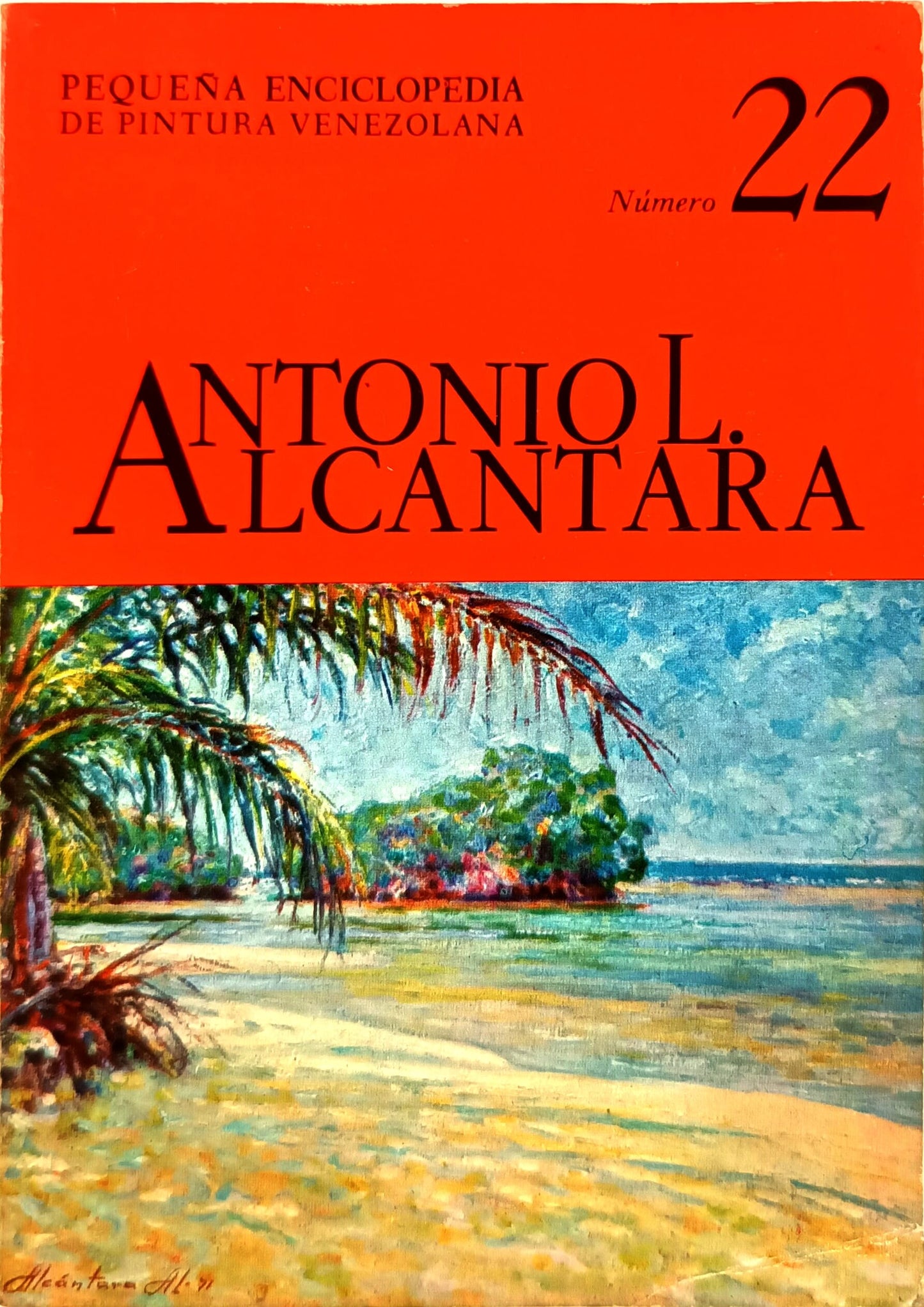 Antonio L. Alcántara. Pequeña Enciclopedia de Pintura Venezolana. Número 22