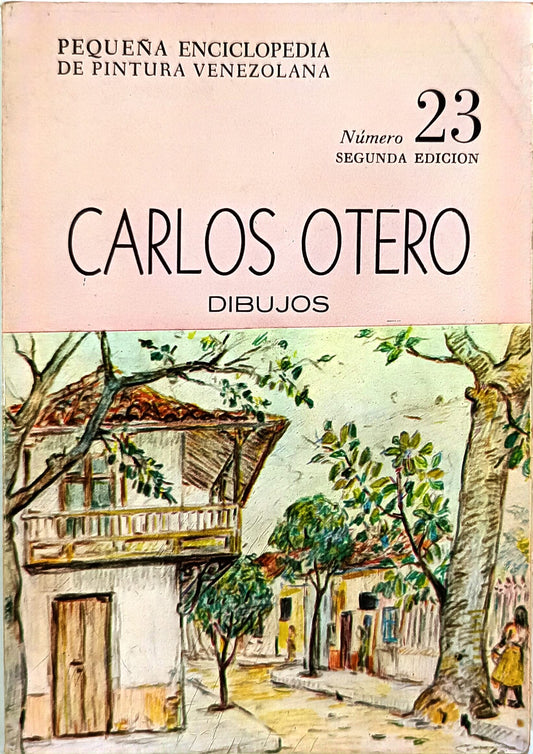 Carlos Otero. Dibujos. Pequeña Enciclopedia de Pintura Venezolana. Número 23