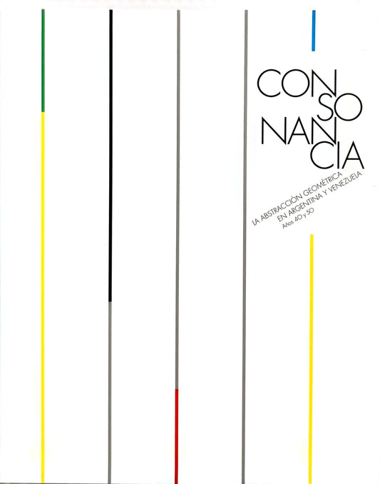 Consonancia. La Abstracción geométrica en Argentina y Venezuela. Años 40 y 50