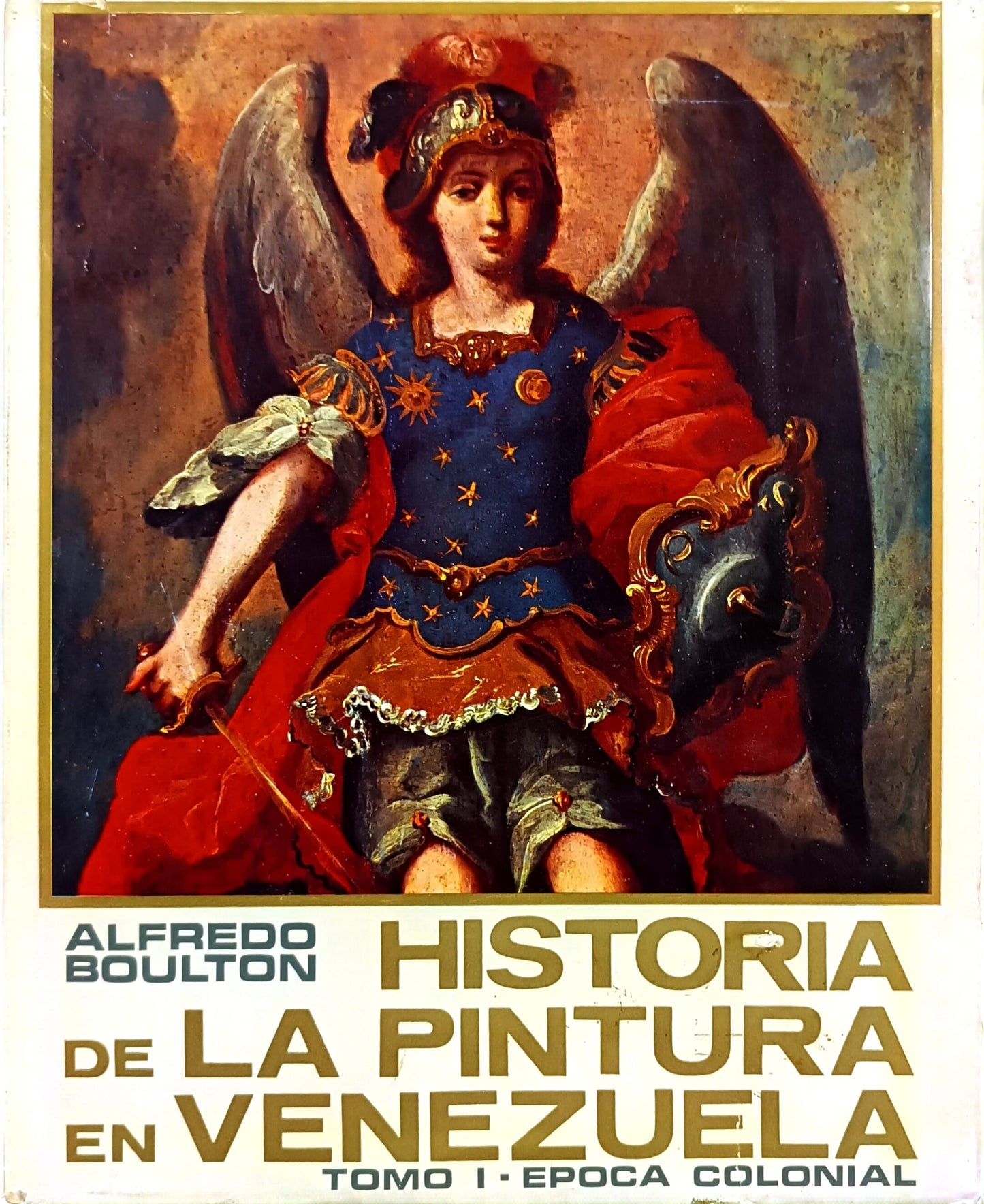 Historia de la Pintura en Venezuela. Tomo I. Época Colonial