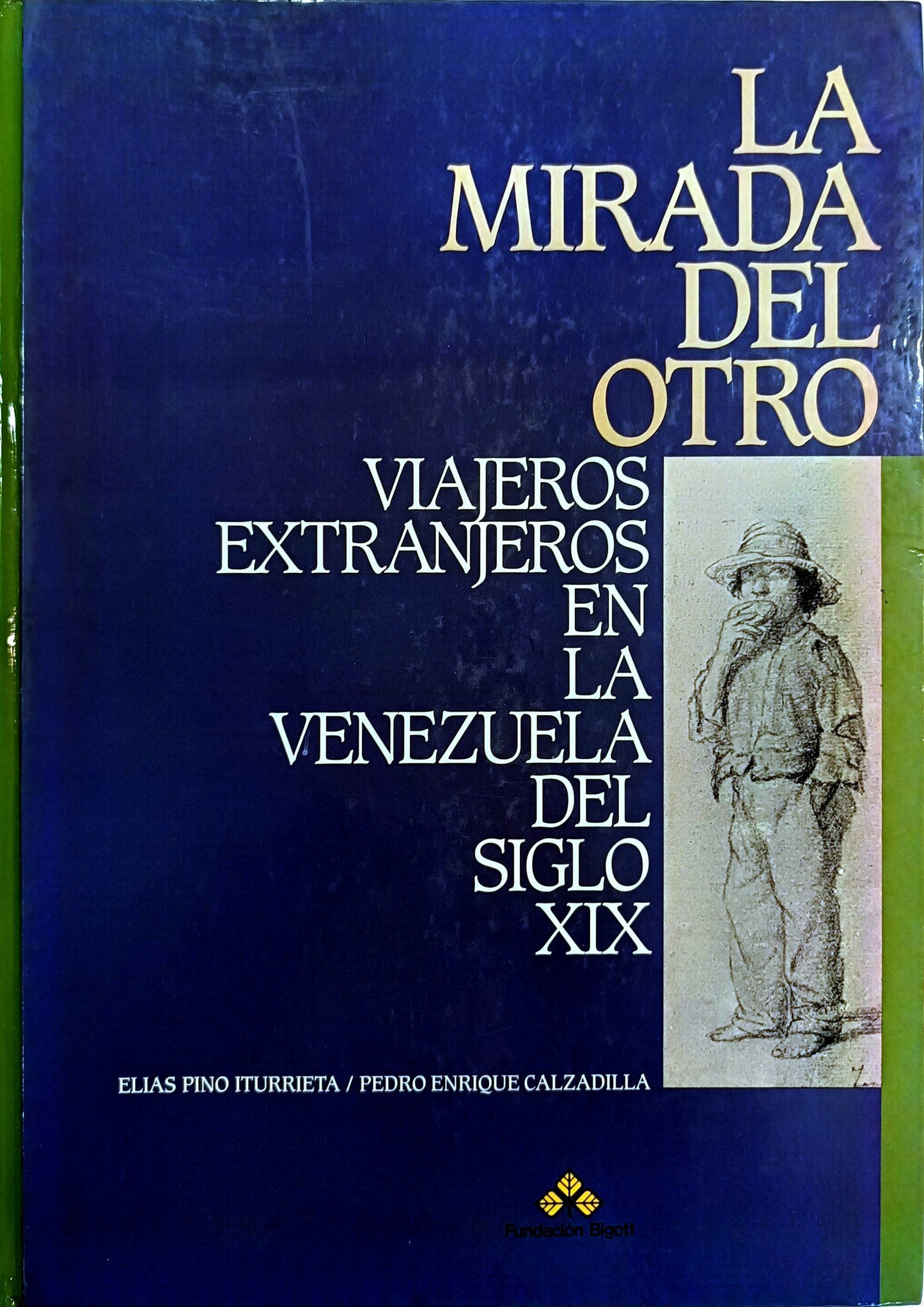 La mirada del otro. Viajeros Extranjeros en la Venezuela del Siglo XIX