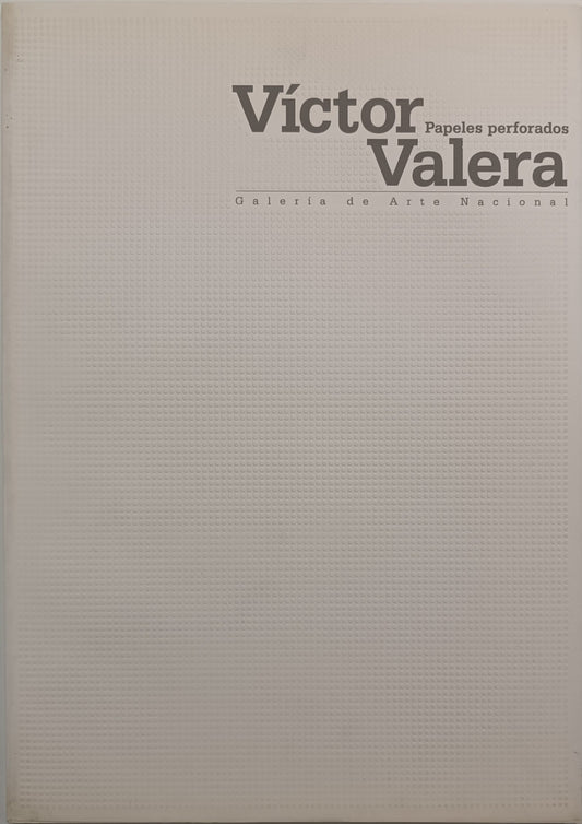 Víctor Valera. Papeles perforados