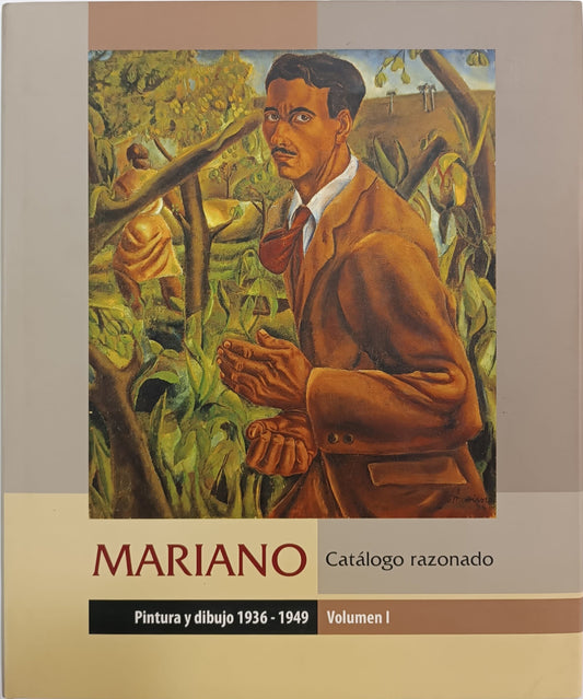 Mariano. Catálogo razonado. Pintura y dibujos 1936-1949