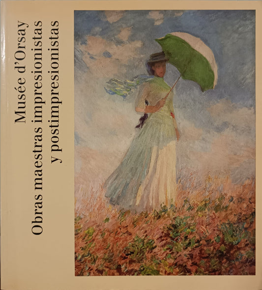 Musée d'Orsay. Obras maestras impresionistas y postimpresionistas