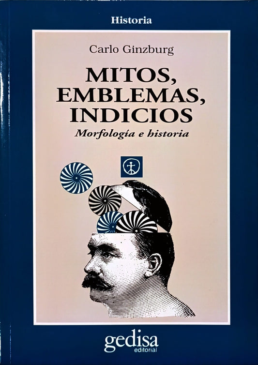 Mitos, emblemas, indicios. Morfología e historia