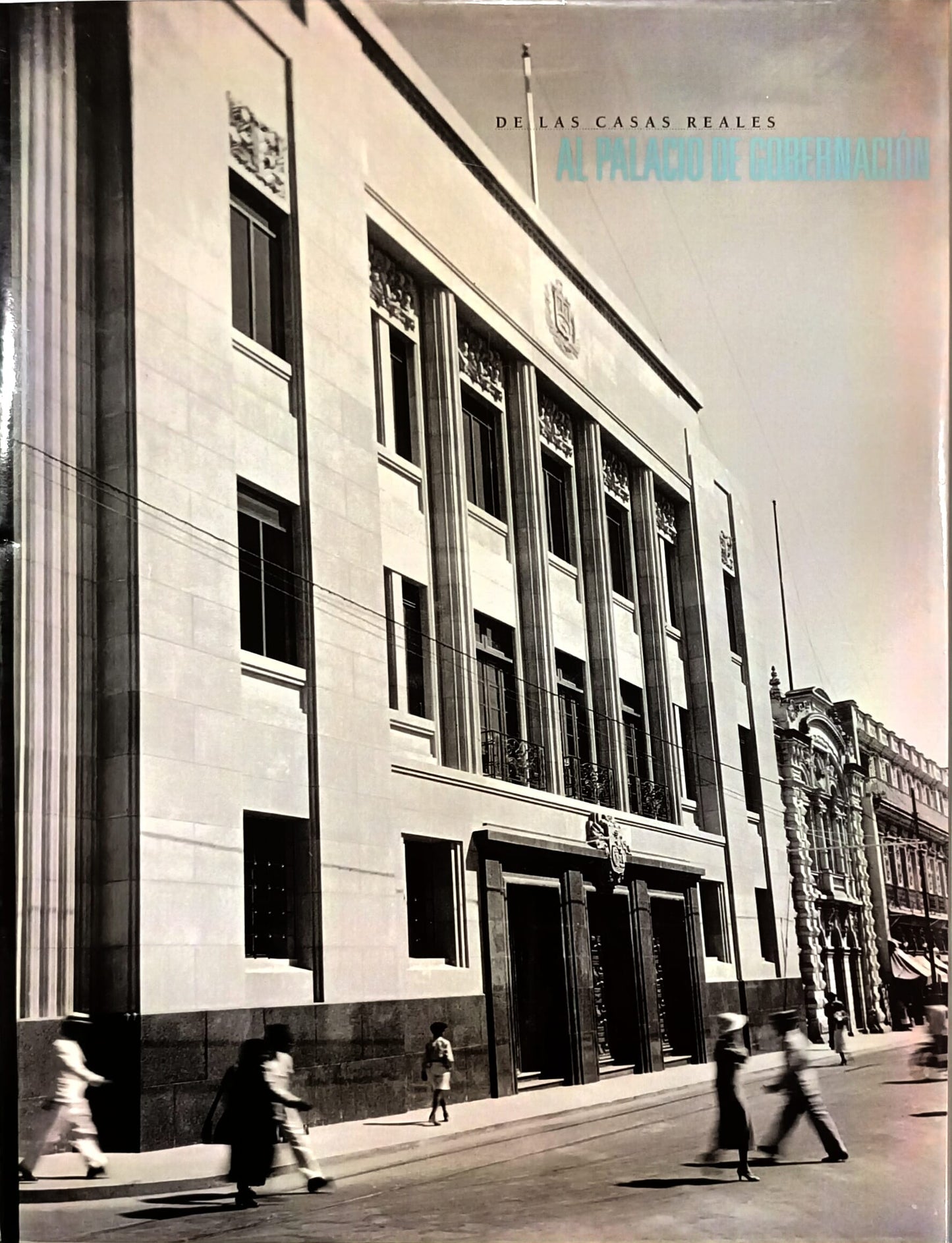 De las casas reales al Palacio de Gobernación