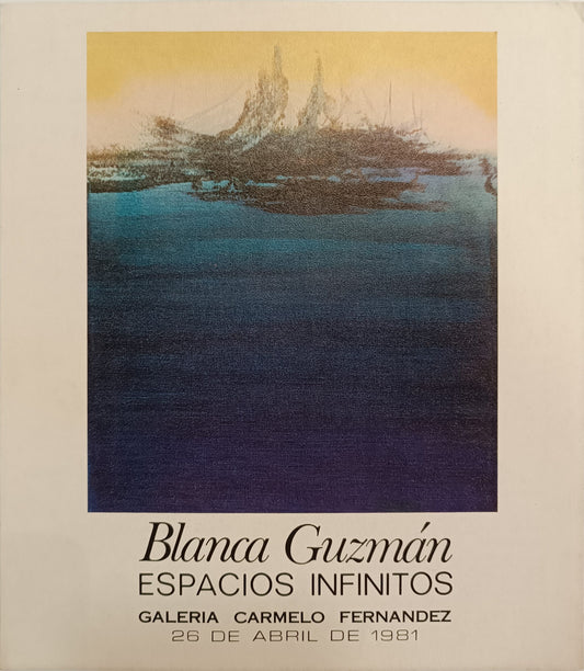 Blanca Guzmán. Espacios Infinitos