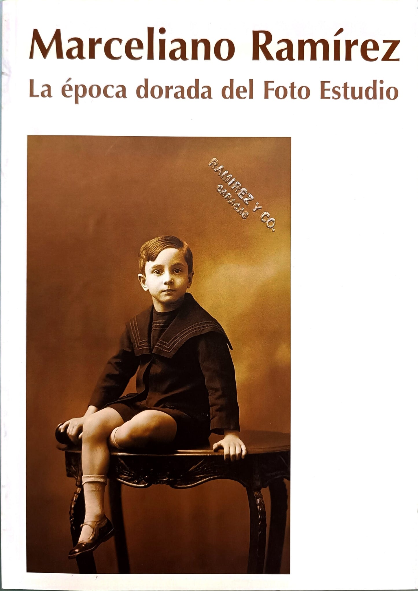 Marceliano Ramírez. La época dorada del Foto Estudio